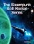 the steampunk scifi rocket series
