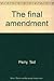 The Final Amendment