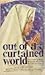 Out of the Curtained World