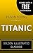 Titanic: By Filson Young - Illustrated (Comes with a Free Audiobook)