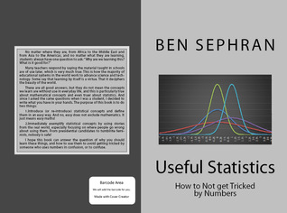 Useful Statistics: How to Not get Tricked by Numbers