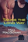 Taking the Long Way by Max MacGowan