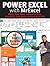 Power Excel with MrExcel: Master Pivot Tables, Subtotals, Charts, VLOOKUP, IF, Data Analysis in Excel 2010–2013