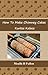 How To Make Chimney Cakes - Kurtos Kalacs
