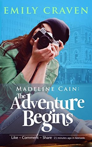 Madeline Cain: The Adventure Begins (The Grand Adventures of Madeline Cain Book 1)