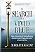 In Search of a Vivid Blue: How a diagnosis of schizoaffective disorder doesn't mean the end of a functional life