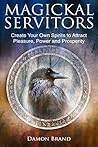 Magickal Servitor...