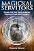 Magickal Servitors: Create Your Own Spirits to Attract Pleasure, Power and Prosperity (The Gallery of Magick)