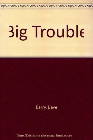 Big Trouble