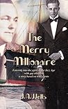 The Merry Millionaire by J.A. Wells