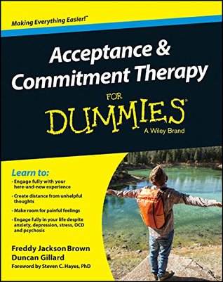 Acceptance and Commitment Therapy For Dummies (Kindle Edition)