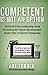 Competent is Not an Option: Build an Elite Leadership Team Following the Talent Development Game Plan of Sports Champions