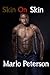 Skin on Skin (Cheating Interracial Erotica)