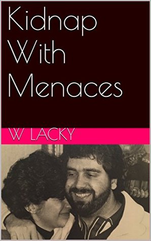 Kidnap With Menaces (Kindle Edition)