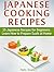 Japanese Cooking Recipes: 25 Japanese Recipes for Beginners. Learn How to Prepare Sushi at Home (japanese cooking recipes, japanese cooking, easy japanese cooking)