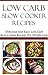 Low Carb Slow Cooker Recipes: Delicious And Easy Low Carb Slow Cooker Recipes (Low Carb Diet Recipes)