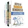 Random Kindness Box Set (4 in 1): Your Guide to Feeling Good, Understanding People, Staying Positive and Kind and Being Happy (Loving Beyond & Compassion)