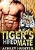 The Tiger's Hired Mate (Spicy Shifters, #2)