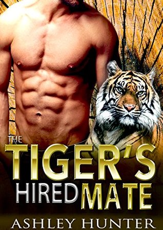 The Tiger's Hired Mate (Spicy Shifters, #2)