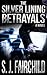 The Silver Lining Betrayals by Stephen Fairchild