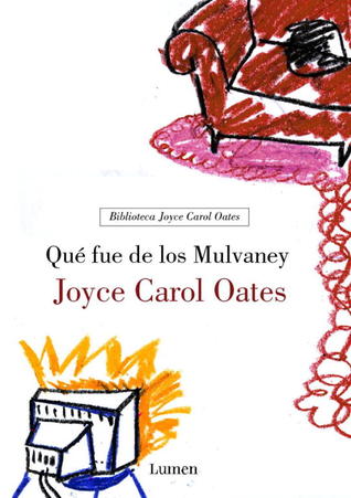 Portada de Qué fue de los Mulvaney, de Joyce Carol Oates