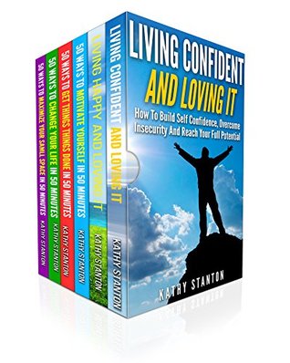 Self Help And Building Confidence Box Set (6 in 1): Learn Proven Strategies To Find Happiness And Reach Your Full Potential (Positive Thinking, Confidence ... Unstoppable, Facing Fears, Goal Setting)