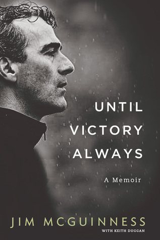 Until Victory Always BY Jim McGuinness