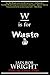 W is for Waste (A-Z of Horror, #23)