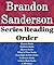 Brandon Sanderson: Series Reading Order: Series List: Mistborn, Elantis, Alacatraz, Wheel of Time, Stormlight, Reckoners, Infinity Blade, Legion