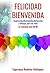 MOTIVACIÓN FELICIDAD Inspiración de Escuela de la Felicidad: Formula de Energía, Motivación y Movimiento (Spanish Edition)