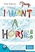 I Want a Horse!: Books by kids for kids
