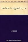 Le Malade Imaginaire