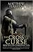 The Cross and the Curse (Bernicia Chronicles, #2)