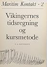 Maritim Kontakt 2: Vikingernes tidsregning og kursmetode