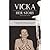Vicka...Her Story