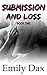 Submission and Loss (Alpha Male, Office Romance, Headstrong Submissive, Pleasure Dom): Book One