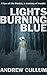 Lights Burning Blue: A love of the theatre, a memory of murder.