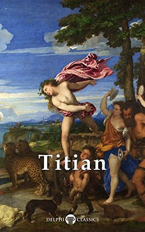 Complete Works of Titian (Kindle Edition)