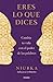 Eres lo que dices: Cambia tu vida con el poder de tus palabras (Spanish Edition)