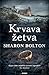 Krvava žetva by Sharon J. Bolton Krvava žetva by Sharon J. Bolton