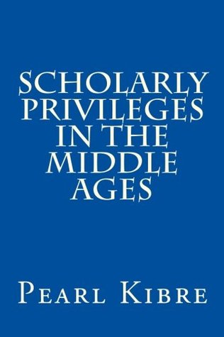 Scholarly Privileges in the Middle Ages (Paperback)