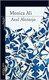 Azul Alentejo by Monica Ali