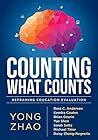 Counting What Counts by Yong Zhao Counting What Counts by Yong Zhao