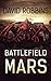 Battlefield Mars (Battlefield Mars, #1)