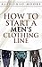 Men's Clothing Line Start up Guide: How to Start And Grow a Successful Men's Clothing Line ( How to Start a Men's Clothing line E-Book): The definitive ... ( How to Start a Clothing line) Book 1)