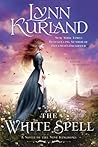 The White Spell by Lynn Kurland