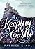 Keeping the Castle (Keeping the Castle, #1)
