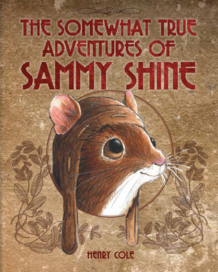 The Somewhat True Adventures of Sammy Shine (Hardcover)