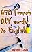 650 French DIY words to Eng...