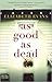 As Good as Dead